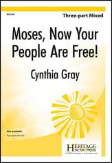 Moses, Now Your People Are Free! Three-Part Mixed choral sheet music cover